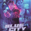 Blue City (1986): Blu-ray Vinegar Syndrome Archive Collection - Review