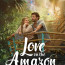 Love on the Amazon (2026) - Review