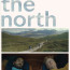 THE NORTH: Where Distance Tests What Still Remains - Movie Review