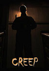 Creep - Movie Review Creep - Movie Review