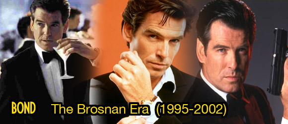 James Bond: The Brosnan Era (1995 - 2002)