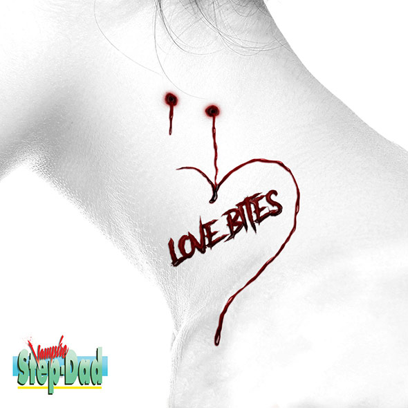 Love Bites - Vampire Step-dad