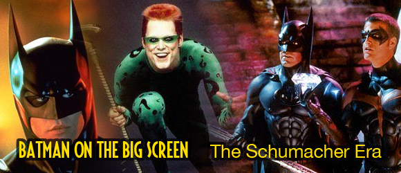 Batman on the Big Screen - The Schumacher Era