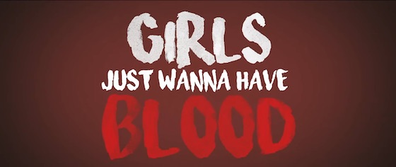 Girls Just Wanna Have Blood - Movie Trailer